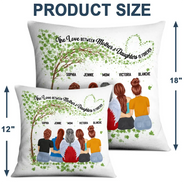 Gift For Mother, Gift For Daughter, Mom, Daughters - The Love Between Mother & Daughters Is Forever - Personalized Pillow