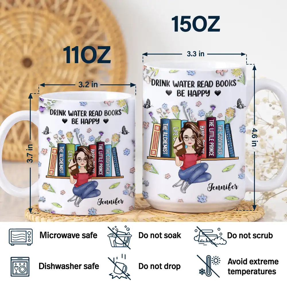 Reading,Gift For Women,Gift For Yourself - Reading Drink Water Read Books - 3D Inflated Effect Printed Mug, Personalized White Edge-to-Edge Mug