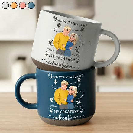 You Will Always Be My Greatest Adventure - Personalized Pottery Mug