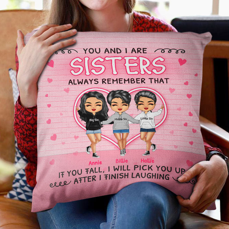 After I Finish Laughing - Gift For Sisters - Personalized Custom Pillow