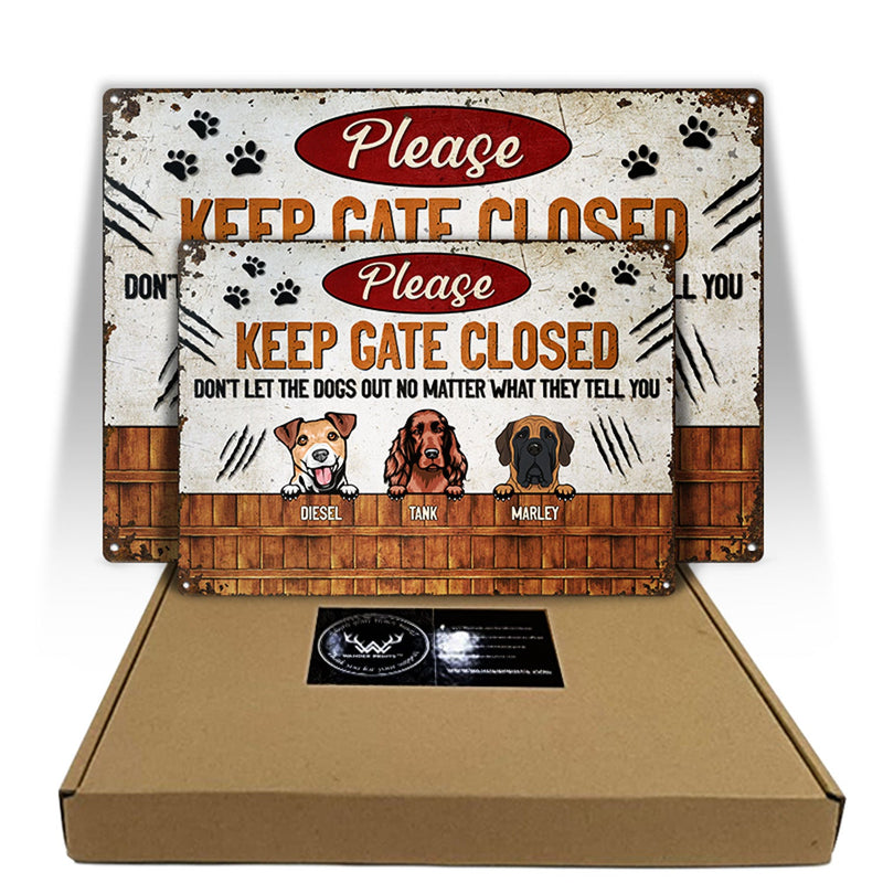 Keep Gate Closed Dog Lovers - Funny Dog Sign - Personalized Custom Classic Metal Signs