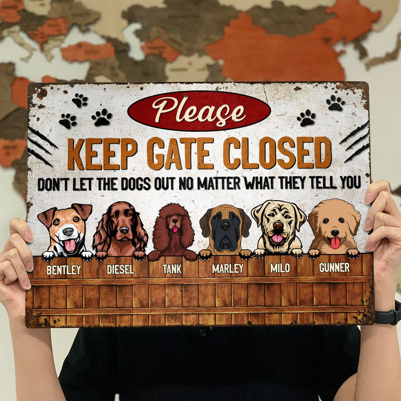 Keep Gate Closed Dog Lovers - Funny Dog Sign - Personalized Custom Classic Metal Signs