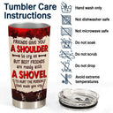 Best Friends Are Ready With A Shovel - Gift For Bestie - Personalized Custom Tumbler