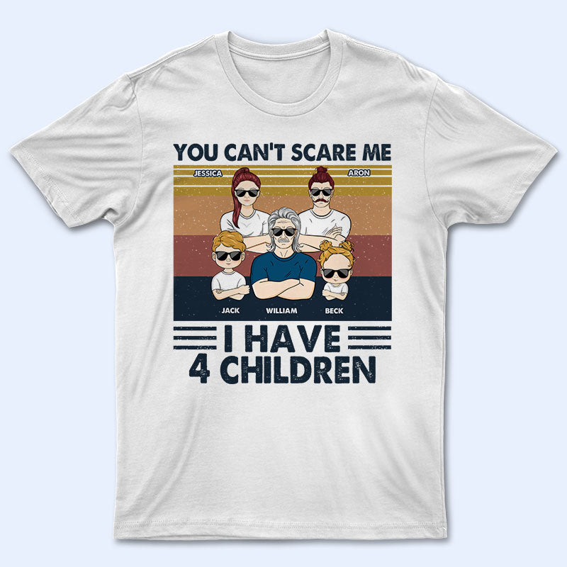 Tu ne peux pas me faire peur, j'ai des enfants - Cadeau pour papa - T-shirt personnalisé