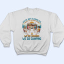 Beach Camping We're Drunks - Gift For Bestie - Personalized Custom T Shirt