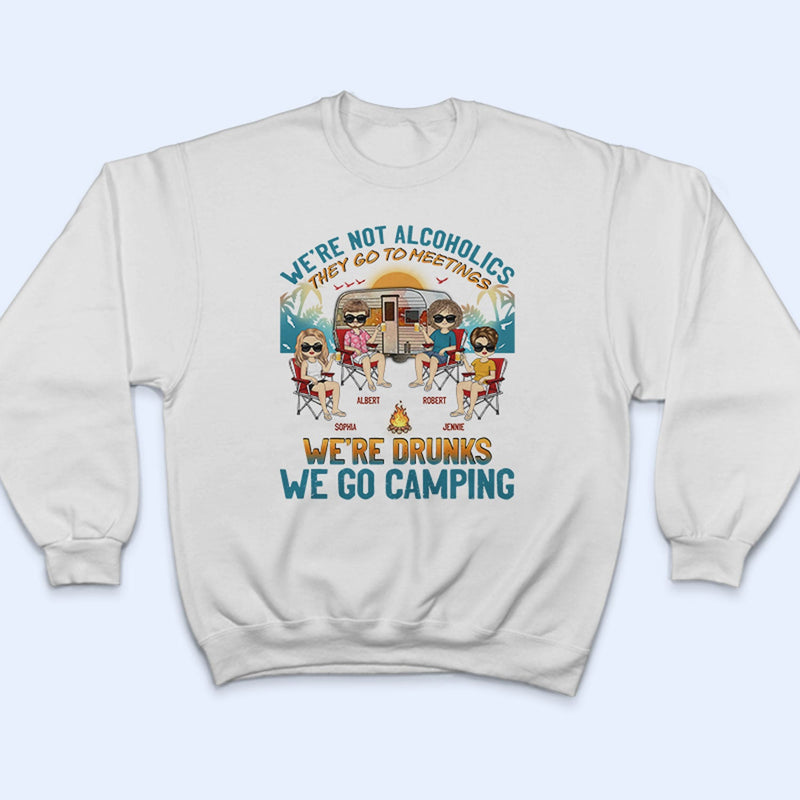 Beach Camping We're Drunks - Gift For Bestie - Personalized Custom T Shirt