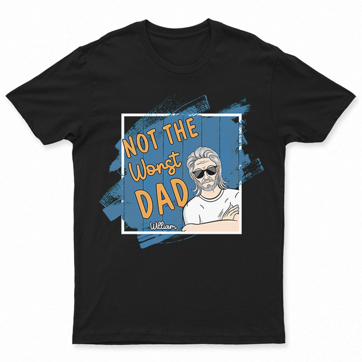 Not The Worst Dad - Gift For Father - Personalized Custom T Shirt