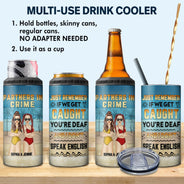 Beach Bestie If We Get Caught - Gift For Bestie - Personalized Custom 4 In 1 Can Cooler Tumbler