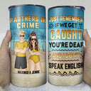 Beach Bestie If We Get Caught - Gift For Bestie - Personalized Custom 4 In 1 Can Cooler Tumbler