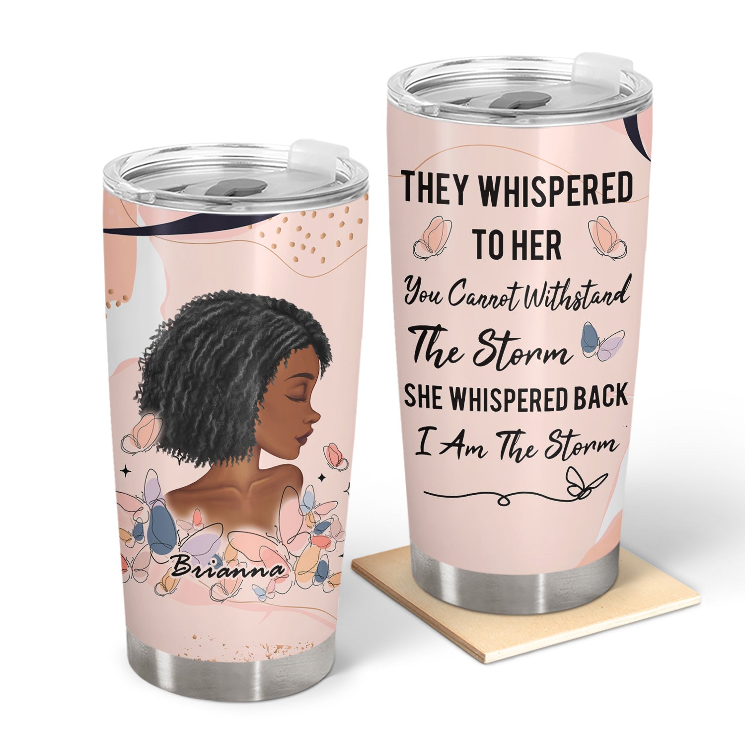 I Am The Storm - Gift For Yourself, Gift For Women - Personalized Custom Tumbler