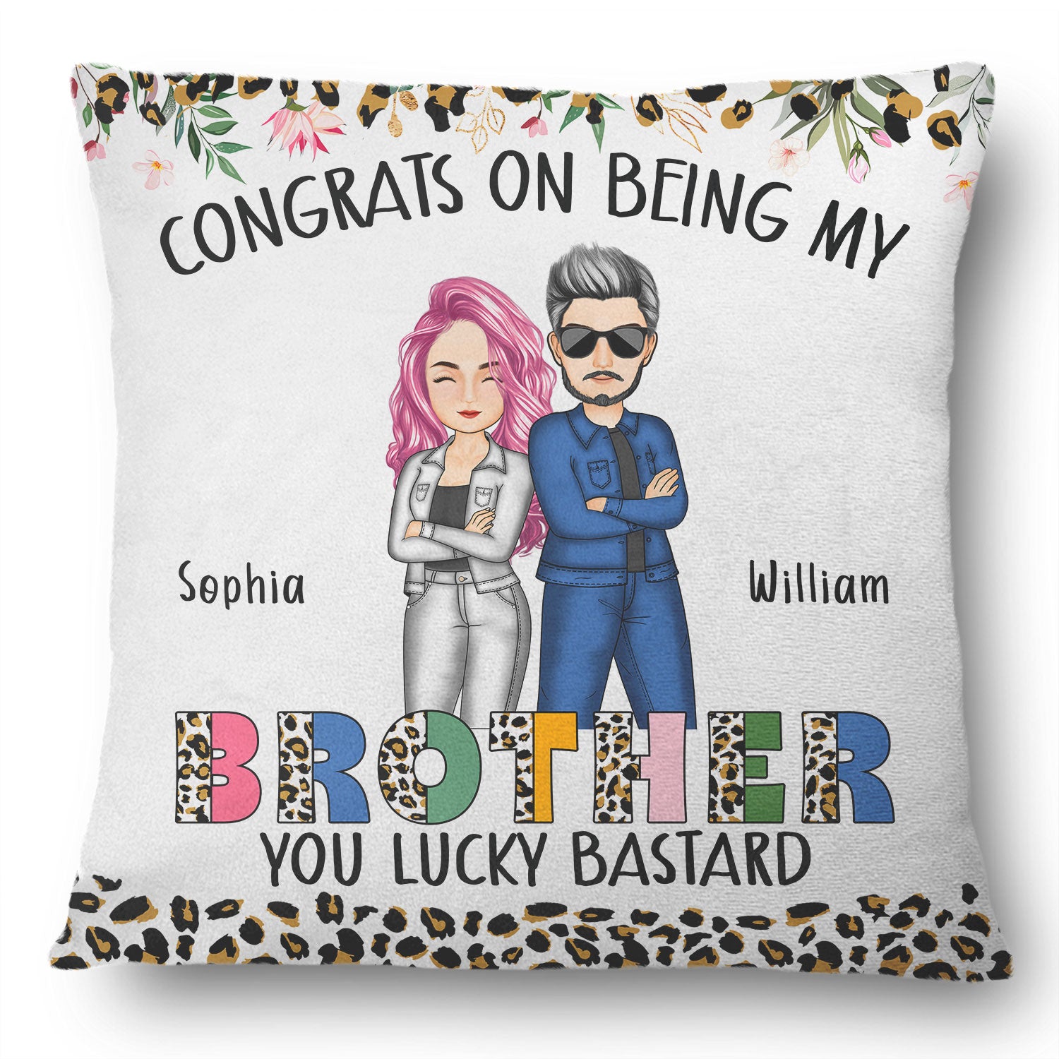 Congrats On Being My Brother Leopard Ver - Gift For Sibling - Personalized Pillow