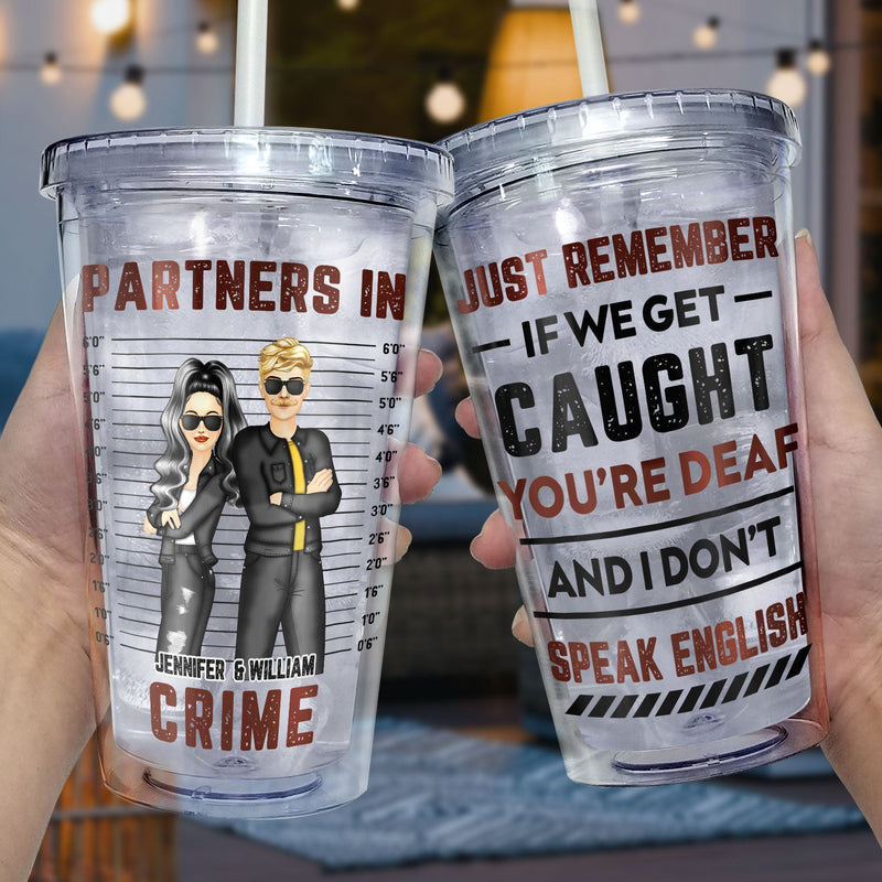 Bestie Partners In Crime If We Get Caught - Gift For Bestie - Personalized Acrylic Insulated Tumbler With Straw