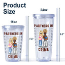 Bestie Partners In Crime If We Get Caught - Gift For Bestie - Personalized Acrylic Insulated Tumbler With Straw