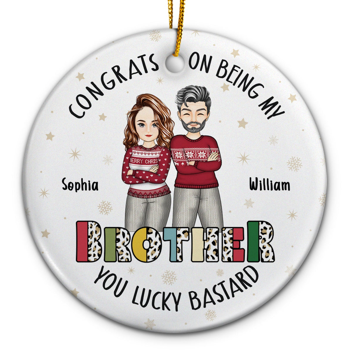 Christmas Sibling Congrats On Being My Brother Cross Arms - Gift For Sibling- Personalized Circle Ceramic Ornament
