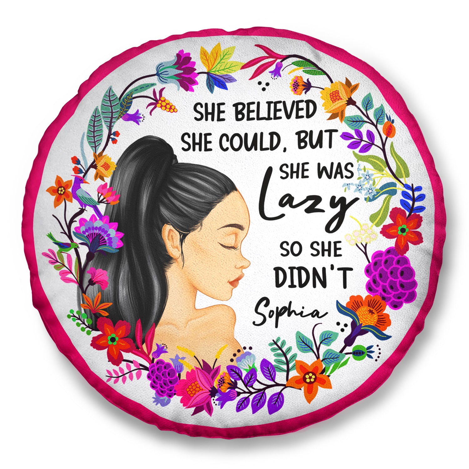 But She Was Lazy - Gift For Yourself, Gift For Women - Personalized Round Pillow