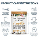 Bestie Our Friendship Is Like A Candle - Gift For Bestie - Personalized Scented Candle With Wooden Lid