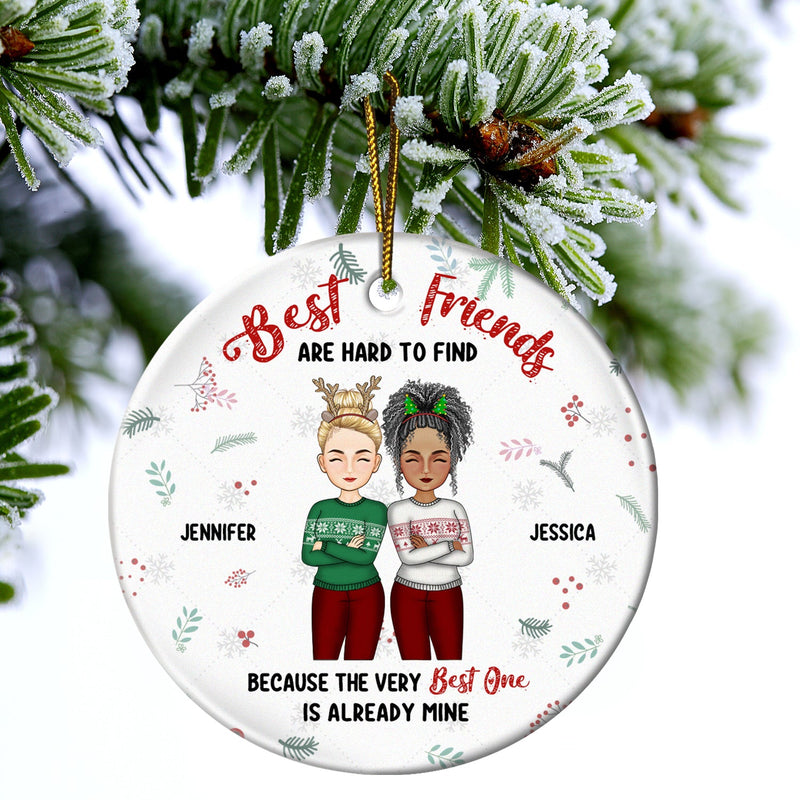 Christmas Best Friends Are Hard To Find - Gift For Bestie - Personalized Circle Ceramic Ornament
