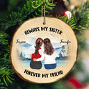 Always My Sisters - Christmas Gift For Sisters - Personalized Wood Slice Ornament