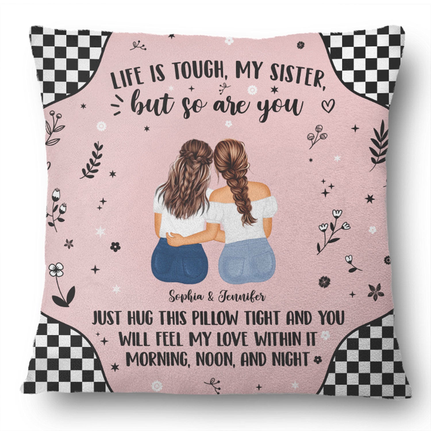 Life Is Tough - Gift For Sister - Personalized Pillow