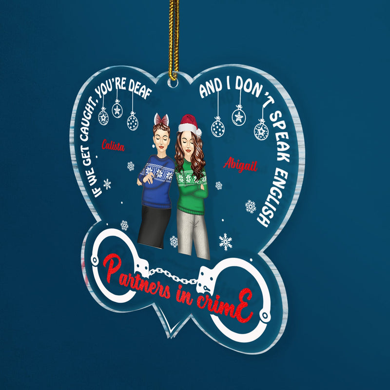 Partners In Crime - Christmas Gift For Besties - Personalized Custom Shaped Acrylic Ornament