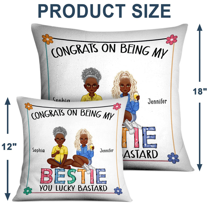 Flower Bestie Congrats On Being My Bestie - Gift For Bestie - Personalized Pillow