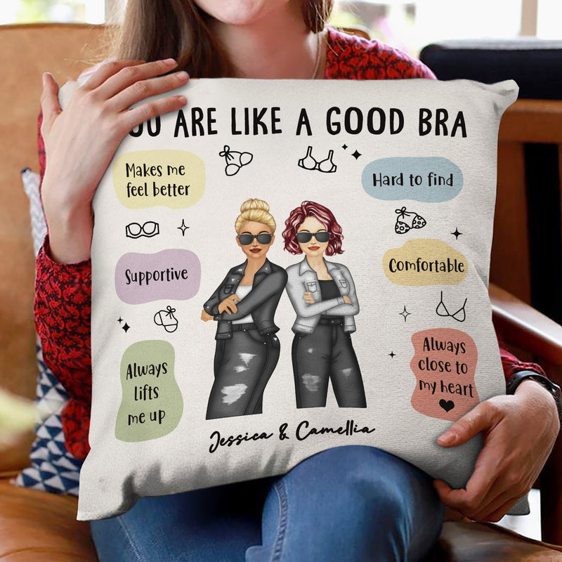 Like A Good Bra - Gift For Sister - Personalized Pillow