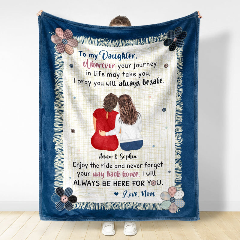 Mother Always Be Here For You - Gift For Daughter - Personalized Fleece Blanket
