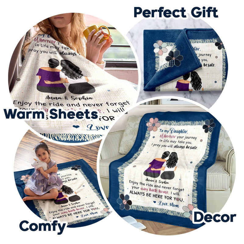 Mother Always Be Here For You - Gift For Daughter - Personalized Fleece Blanket