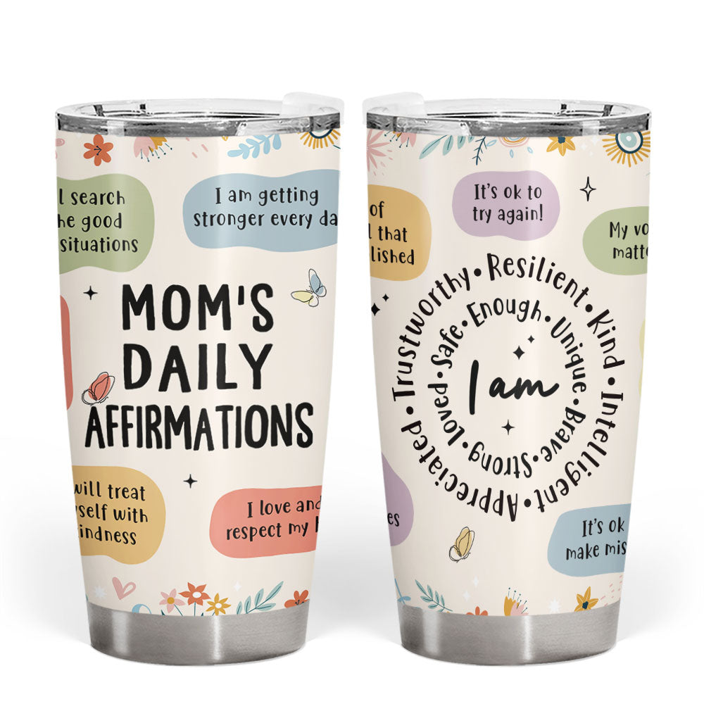 Mom Daily Affirmation tumbler, Mom Tumbler, Affirmation Tumbler