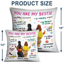 You Are My Bestie - Gift For Besties - Personalized Pillow