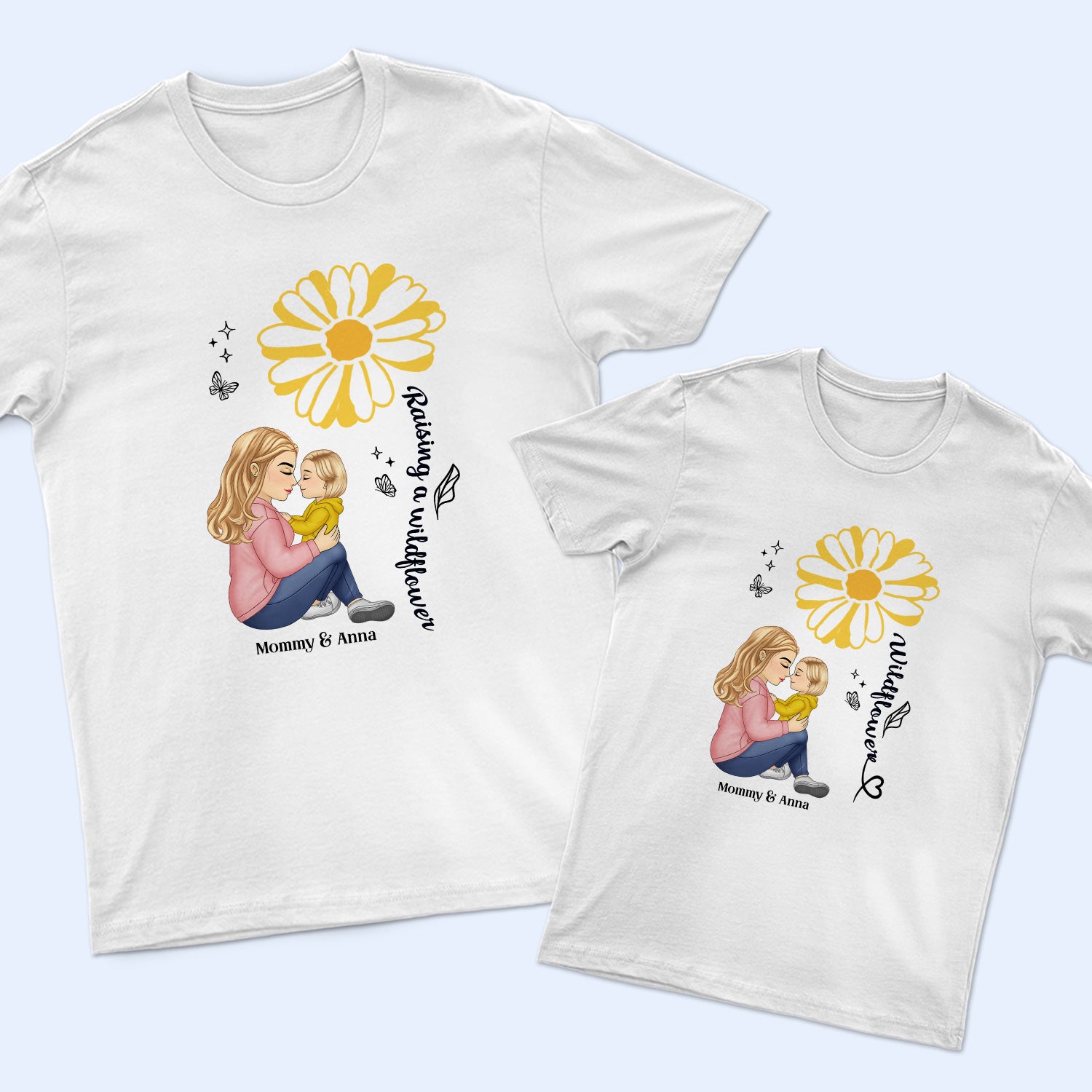 Raising A Wildflower - Gift For Mother And Child - Personalized T Shirt