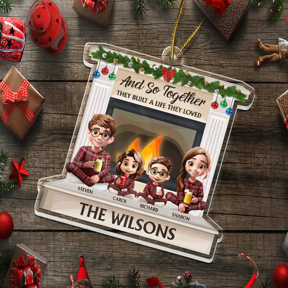 Family,Christmas,Happy,Love - And So Together They Built A Life They Loved - Personalized Custom Shaped Acrylic Ornament