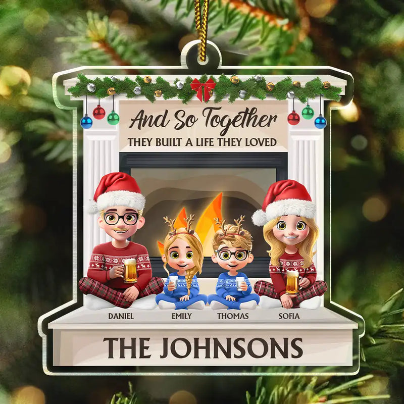 Family,Christmas,Happy,Love - And So Together They Built A Life They Loved - Personalized Custom Shaped Acrylic Ornament
