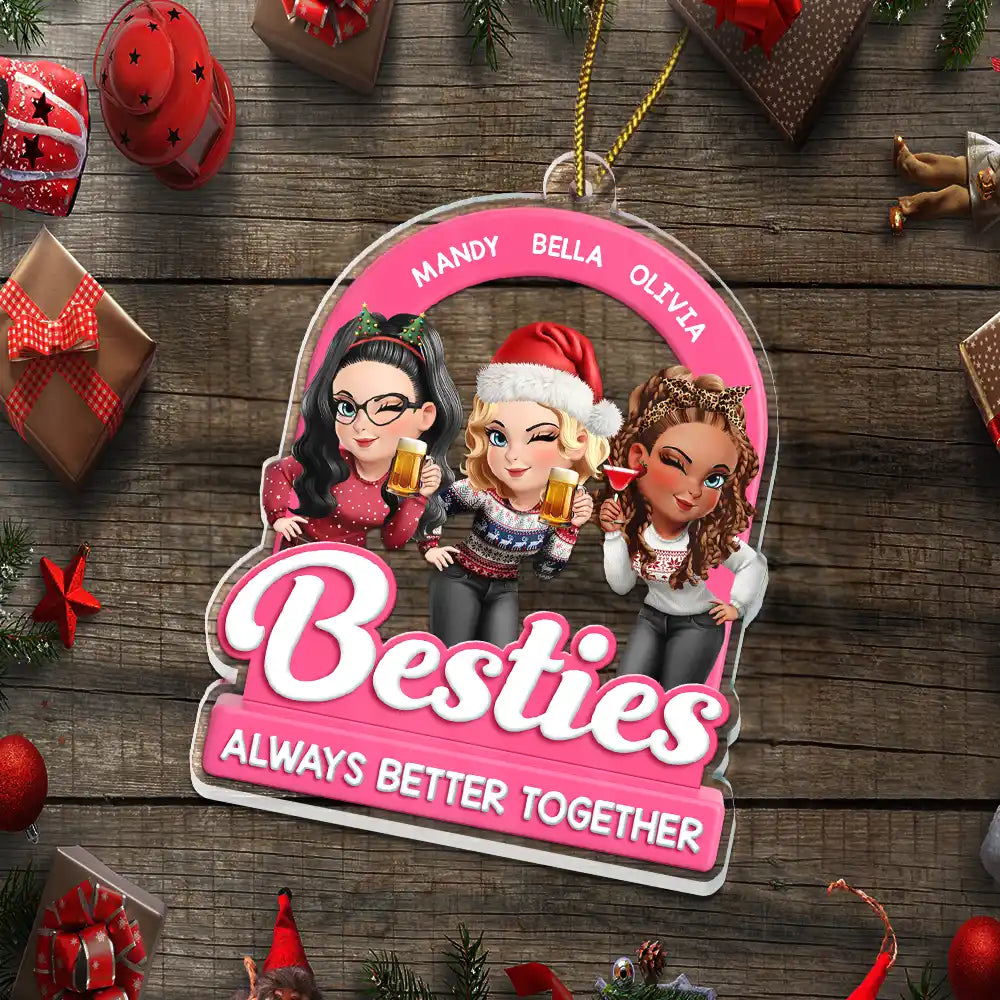 Gift For Women,Gift For Bestie,Christmas,Happy,Gift For Sisters - Besties Sisters Always Better Together Christmas 3D Effect - Personalized Custom Shaped Acrylic Ornament