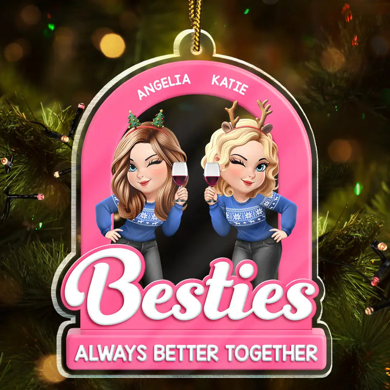 Gift For Women,Gift For Bestie,Christmas,Happy,Gift For Sisters - Besties Sisters Always Better Together Christmas 3D Effect - Personalized Custom Shaped Acrylic Ornament