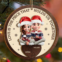 Gift For Couples,Gift For Women,Gift For Men,Gift For Husband,Gift For Wife,Love,Christmas,Gift For Boyfriend,Gift For Girlfriend - Love Is The Piece That Holds Us Together Couple - Personalized 2-Layered Wooden Ornament