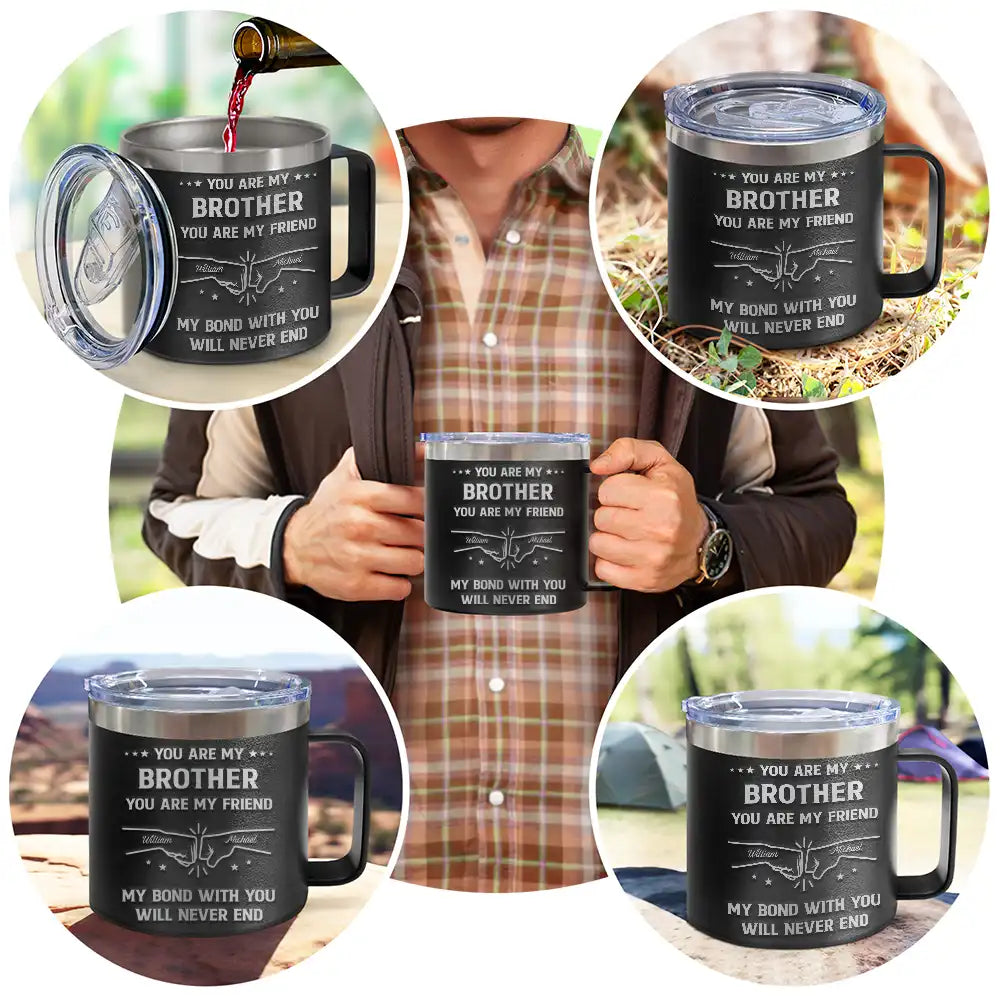 Gift For Brothers,Cousin,Happy,Gift For Men,Gift For Father - You Are My Brother My Friend - Personalized 14oz Stainless Steel Tumbler With Handle