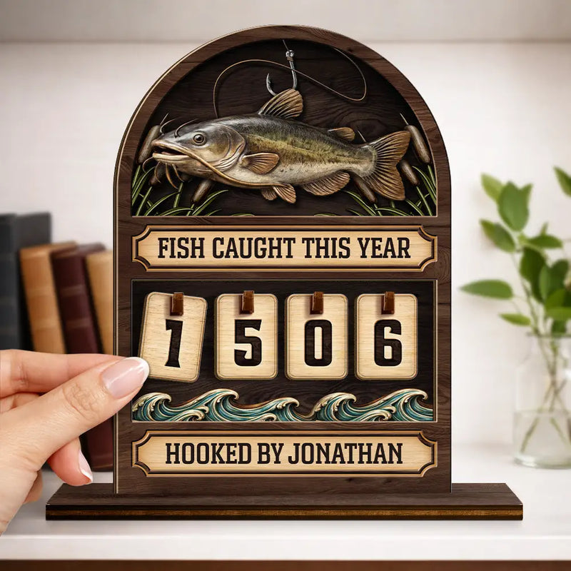 Gift For Yourself,Gift For Women,Gift For Men,Fishing,Happy - Fish Caught This Year Just One More Cast - Personalized 2-Layered Wooden Tracker Sign