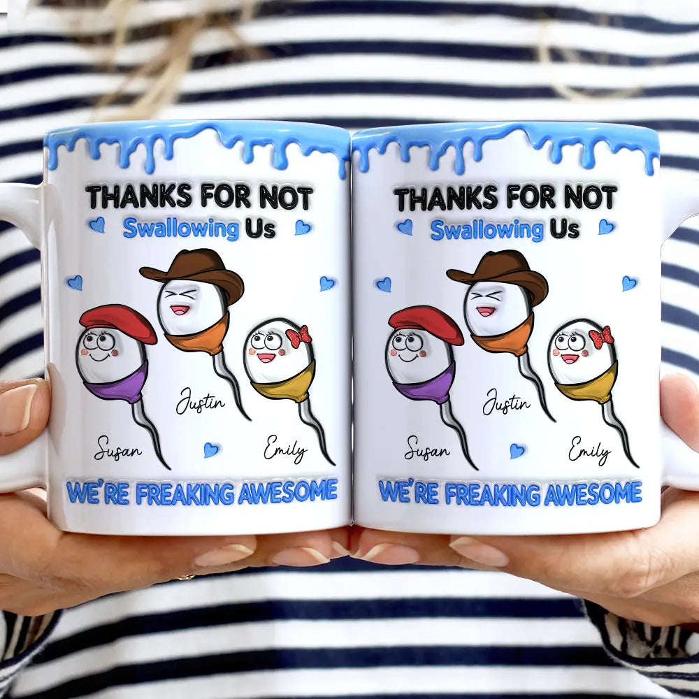 Gift For Mother,Gift For Women,Funny,Top Market,Top Market,Icon - 3D Inflated Effect Thanks For Not Swallowing Us - Personalized White Edge-to-Edge Mug