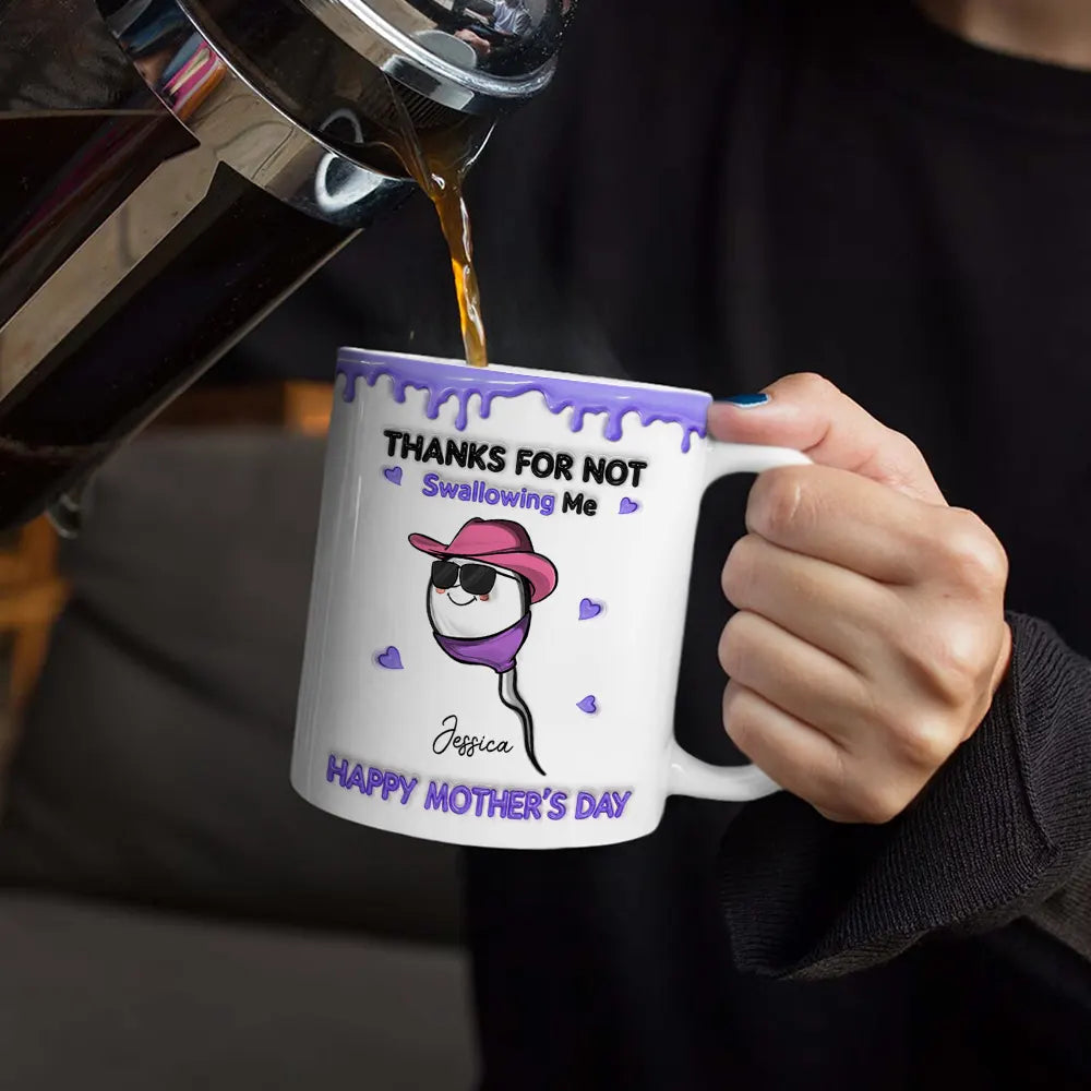 Gift For Mother,Gift For Women,Funny,Top Market,Top Market,Icon - 3D Inflated Effect Thanks For Not Swallowing Us - Personalized White Edge-to-Edge Mug