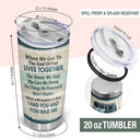 Wander Prints Gift For Couple - When We Get To The End Of Our Lives Together - 20oz Insulated Tumbler - Anniversary, Valentine’s Day Gift AZCS