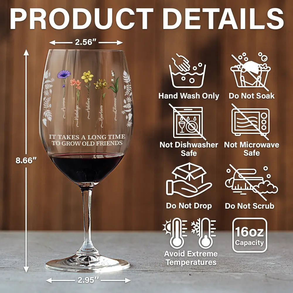 Gift For Bestie, Happy - Takes A Long Time To Grow - Personalized Wine Glass