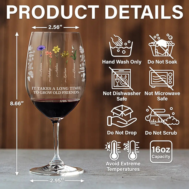 Gift For Bestie, Happy - Takes A Long Time To Grow - Personalized Wine Glass