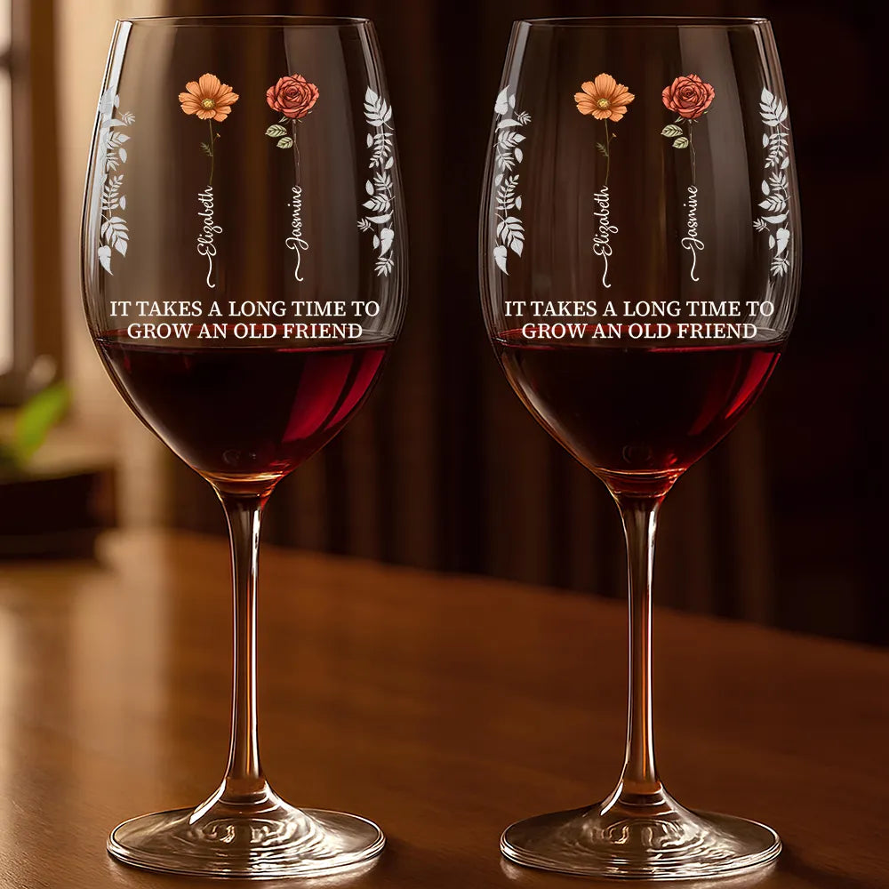 Takes A Long Time To Grow - Personalized Wine Glass