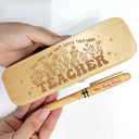 Teacher, Happy - Teach Them Love Them - Personalized Wooden Pen Set