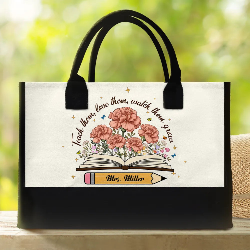Teacher,Happy - Teach Them Love Them Watch Them Grow - Personalized Canvas Tote Bag