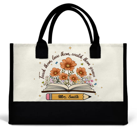 Teach Them Love Them Watch Them Grow - Personalized Canvas Tote Bag
