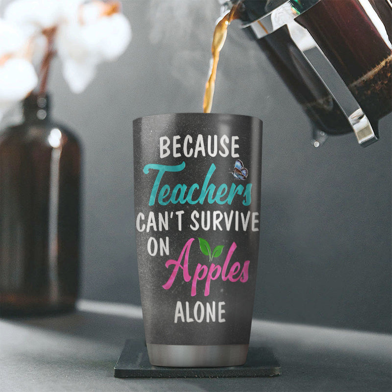 Teacher Educator Counselor Principal School Survive On Apple Custom Tumbler