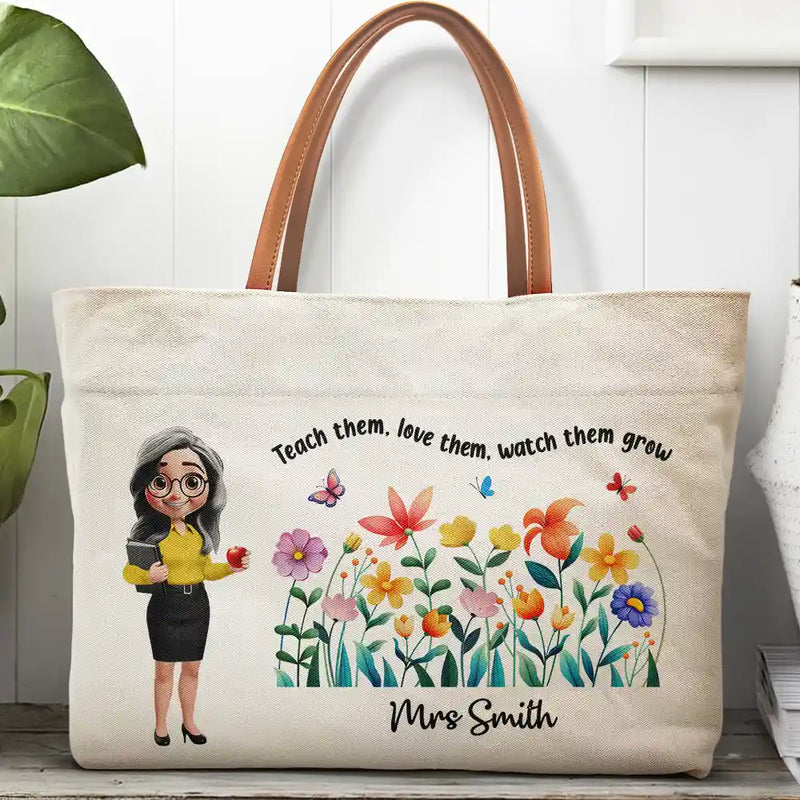 Teacher,Back To School,Gift For Yourself,Happy - Teacher Teach Them Love Them Watch Them Grow - Personalized Leather Handle Tote Bag