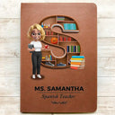 Teacher, Back To School - Teacher Alphabet Bookshelf Letter - Personalized Leather Journal